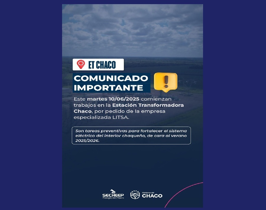 PLAN DE CONTINGENCIA ENERGÉTICA PROVINCIAL: ENSAYOS ELÉCTRICOS EN LA ESTACIÓN TRANSFORMADORA CHACO